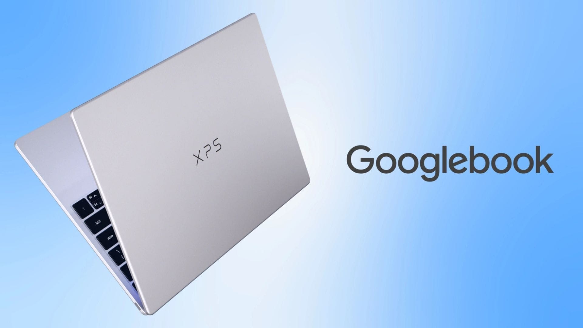 Dellâs iconic XPS lineup may be heading into Googleâs Googlebook ecosystem